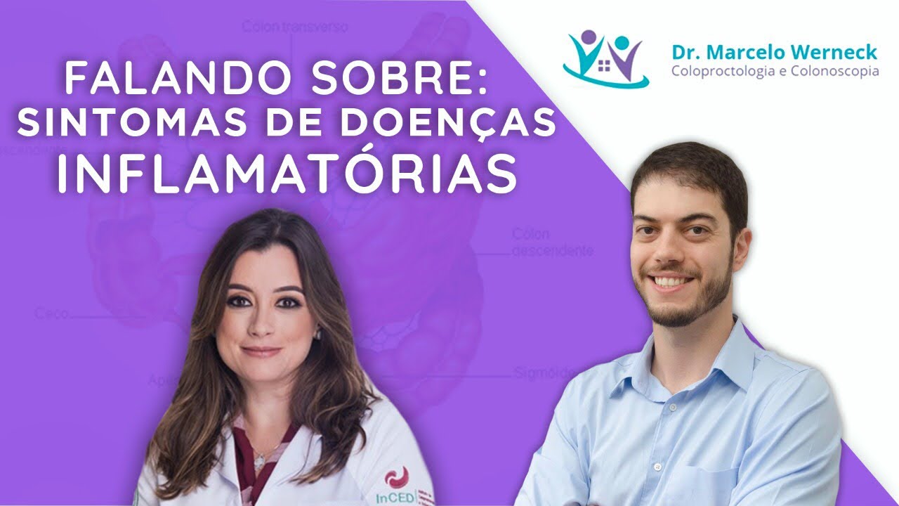 Sintomas de doenças inflamatórias intestinais - Dr. Marcelo Werneck e Dra. Fernanda Elias