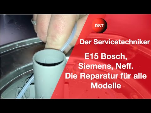 Fehler E15  Bosch Siemens Neff Spülmaschine - Die Reparatur für alle Modelle