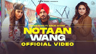 Notaan Wang : Nirvair Pannu | Gurlez Akhtar | Official Video | Mista Baaz | Mahi Sharma | Juke Dock