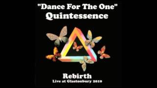 Quintessence: Dance For The One - Live At Glastonbury 2010
