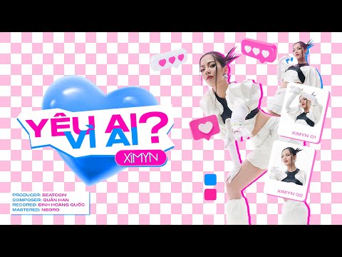Yêu ai? Vì ai? - Xi Myn