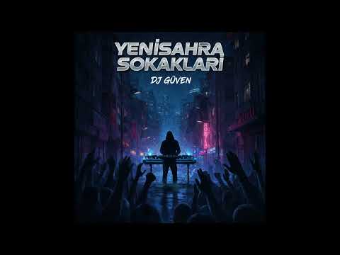 Dj Güven   Yenisahra Sokakları 2026