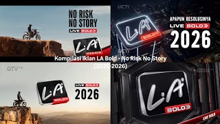 Download lagu Kompilasi Iklan LA Bold - No Risk No Story (2025-2026) mp3 Download lagu Kompilasi Iklan LA Bold - No Risk No Story (2025-2026) mp3