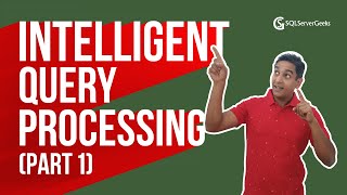 SQL Server 2019 Intelligent Query Processing – Part 1 by Amit Bansal