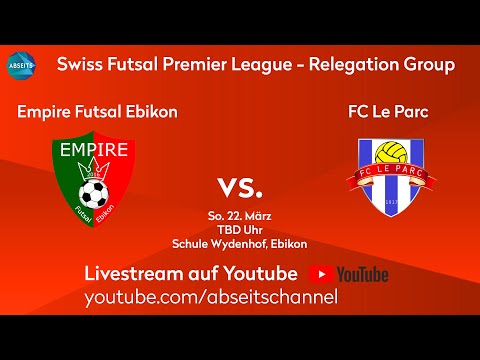 Empire Futsal Ebikon vs. FC Le Parc | Swiss Futsal Premier League - Relegation Group | 15.03.2026