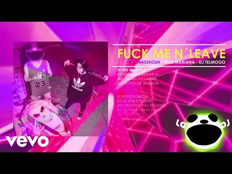 Dj Telmogo, Masskouh, Notorious Wach - Fvck Me N' Leave (Lyric Video) ft. Miss Mariana