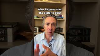 What happens when the doctor is sick?