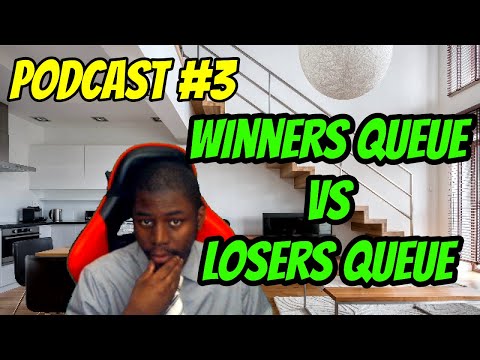 Coach Blaker's Podcast #3: Winners Queue Vs Losers Queue