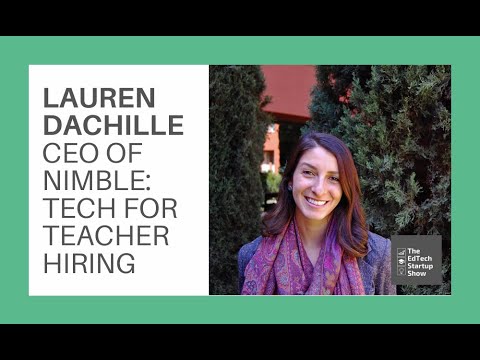 Tech for Teacher Hiring with Lauren Dachille, CEO of Nimble