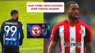 Is Ivan Toney Leaving? Brentford Signs Striker Igor Thiago Breaking Football Transfer News Man Utd