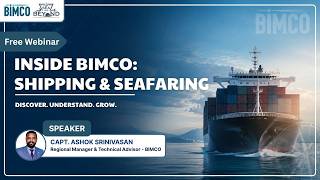 Inside BIMCO: Shipping and Seafaring | Free Webinar | Capt. Ashok Srinivasan