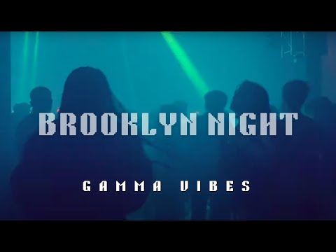 Gamma Vibes - Brooklyn Nights(Official Music Video)