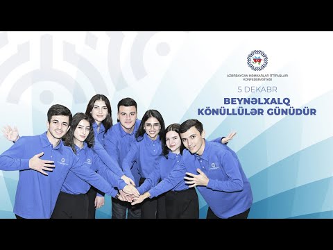 5 Dekabr Beynəlxalq Könüllülər günüdür