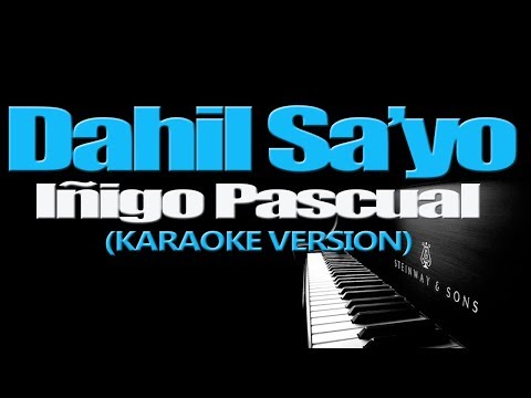 DAHIL SA'YO - Iñigo Pascual (KARAOKE VERSION)