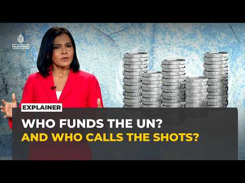 Explainer: Who funds the UN, and who really holds the power?