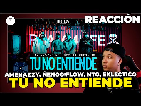 REACCIÓN a Amenazzy, Ñengo Flow, NTG, Eklectico, Tito Flow - TU NO ENTIENDE (Video Oficial)