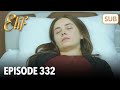 Elif Episode 332 | English Subtitle