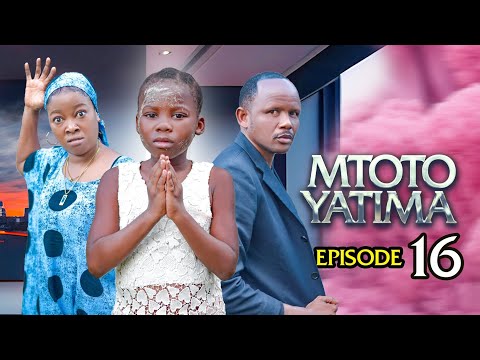 MTOTO YATIMA { 16 }