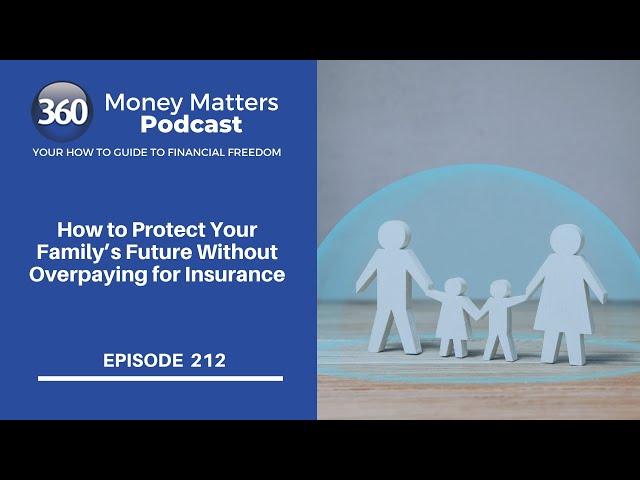 How to Protect Your Family&rsquo;s Future Without Overpaying for Insurance