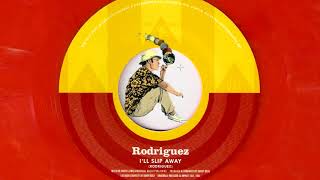 Rodriguez - I&#39;ll Slip Away [Light In The Attic] 1967 Psych Folk Rock 45