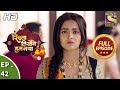 Rishta Likhenge Hum Naya - Ep 42 - Full Episode - 3rd January, 2018