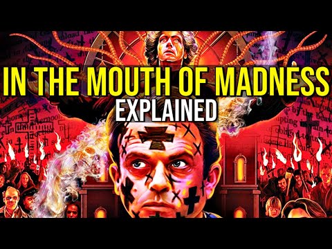 IN THE MOUTH OF MADNESS (Carpenter's Bleak Lovecraftian Horror) EXPLAINED