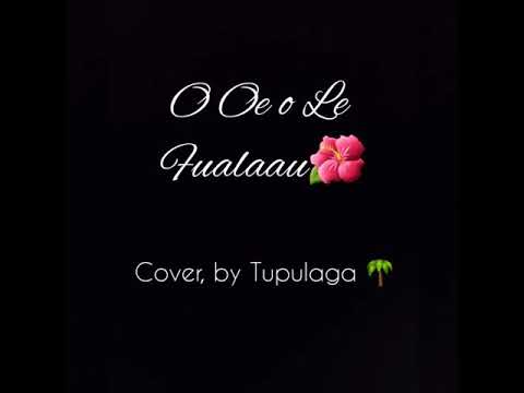 O Oe o Le Fualaau ~ Cover, by Tupulaga (Carson, CA)