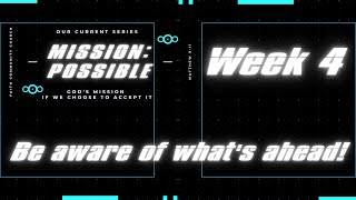 Mission Possible: Be Aware of What's Ahead!