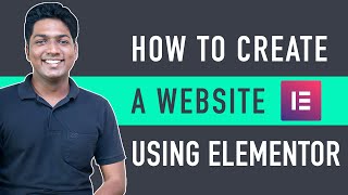 How To Create A WordPress Website Using Elementor - Quick Tutorial