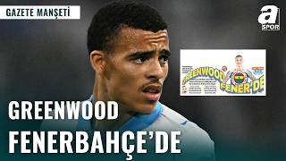 Fenerbahçe Nathan Ake ve Mason Greenwood Transferi