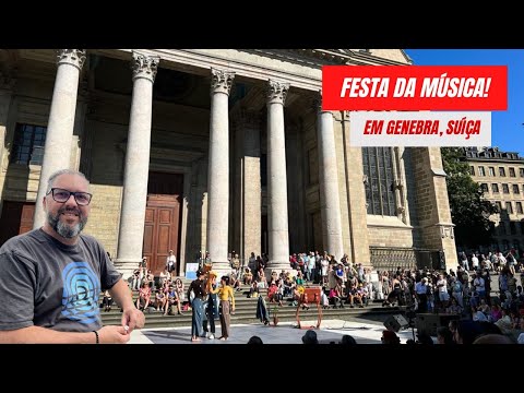 Fête de la Musique em Genebra, a festa da música na Suíça!