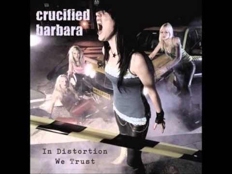 Crucified Barbara - In Distortion We Trust (Full Album)