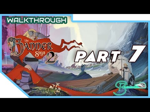 Karlsanada13 plays - The Banner Saga 2 | Walkthrough Part 7
