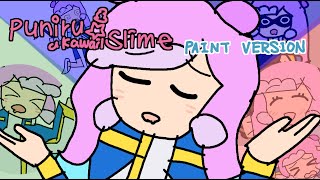 『ぷにるはかわいいスライム』OP「ぎゅむ！」PAINTVERSION　Puniru Is a Cute Slime