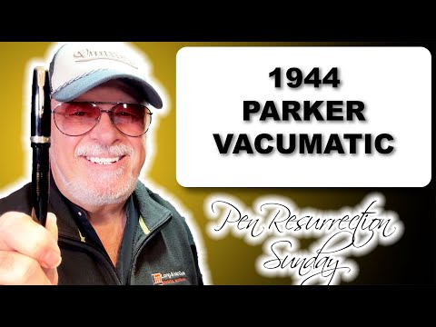 Pen Resurrection Sunday Ep 90 - 1944 Parker Vacumatic Transparent Black