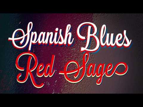 Spanish Blues- Red Sage Lyric Video