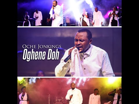 Oche Jonkings - Oghene Doh LIVE