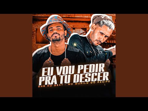 Vou Pedir pra Tu Descer