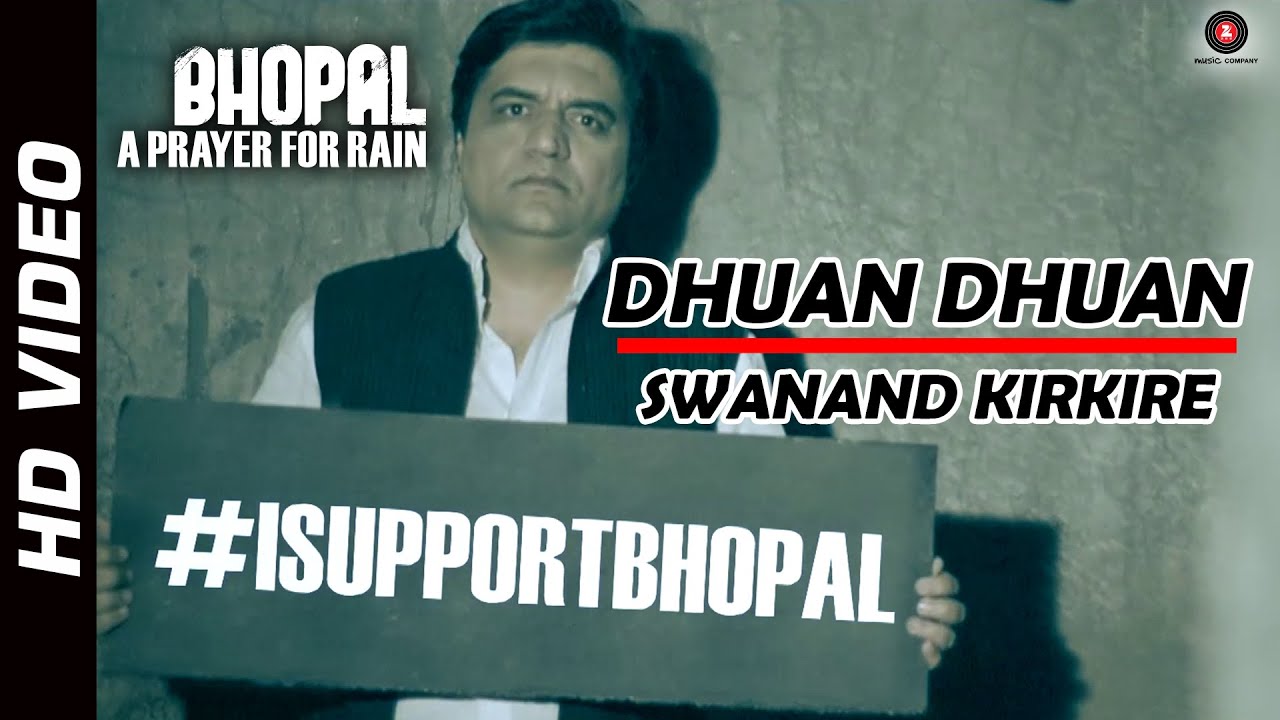 Dhuan Dhuan Lyrics | Bhopal: A Prayer For Rain | Swanand Kirkire | Swanand Kirkire