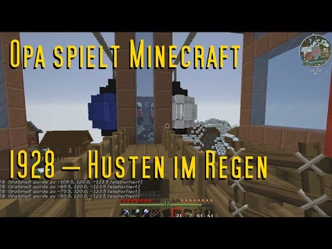 Opa spielt Minecraft 1928 – Husten im Regen