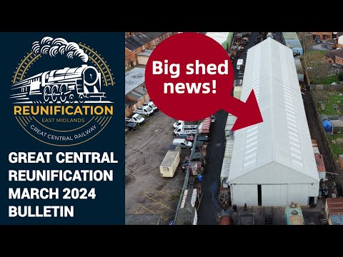 Great Central Railway Reunification Bulletin, March 2024