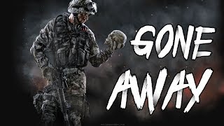 GONE AWAY | Tribute to the Fallen | 2018 HD