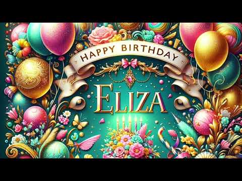 Eliza: Happy Birthday Song for Eliza