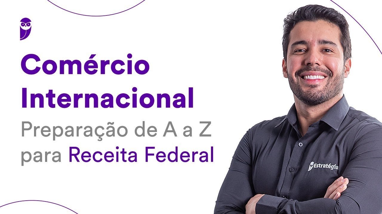 Preparação de A a Z  - Comércio Internacional - Prof. Felipe Luccas