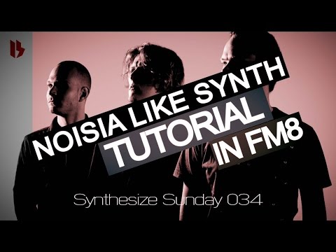 Synthesize Sunday 034 - Noisia Style Neuro Synth in FM8 [FREE DOWNLOAD]