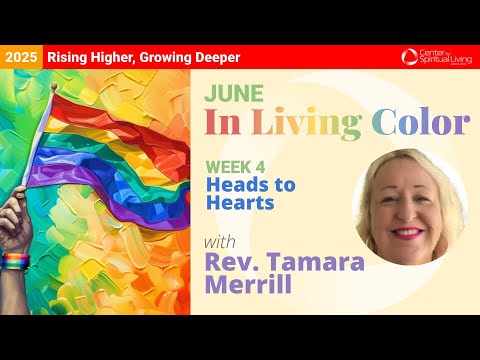 Heads to Hearts | Rev. Tamara Merrill | 6/22/25 Sunday Talk
