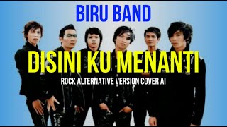 Download lagu DISINI KU MENANTI BIRU BAND (ROCK ALTERNATIVE VERSION COVER AI) #biruband #pacarhilang #laguviral mp3 Download lagu DISINI KU MENANTI BIRU BAND (ROCK ALTERNATIVE VERSION COVER AI) #biruband #pacarhilang #laguviral mp3