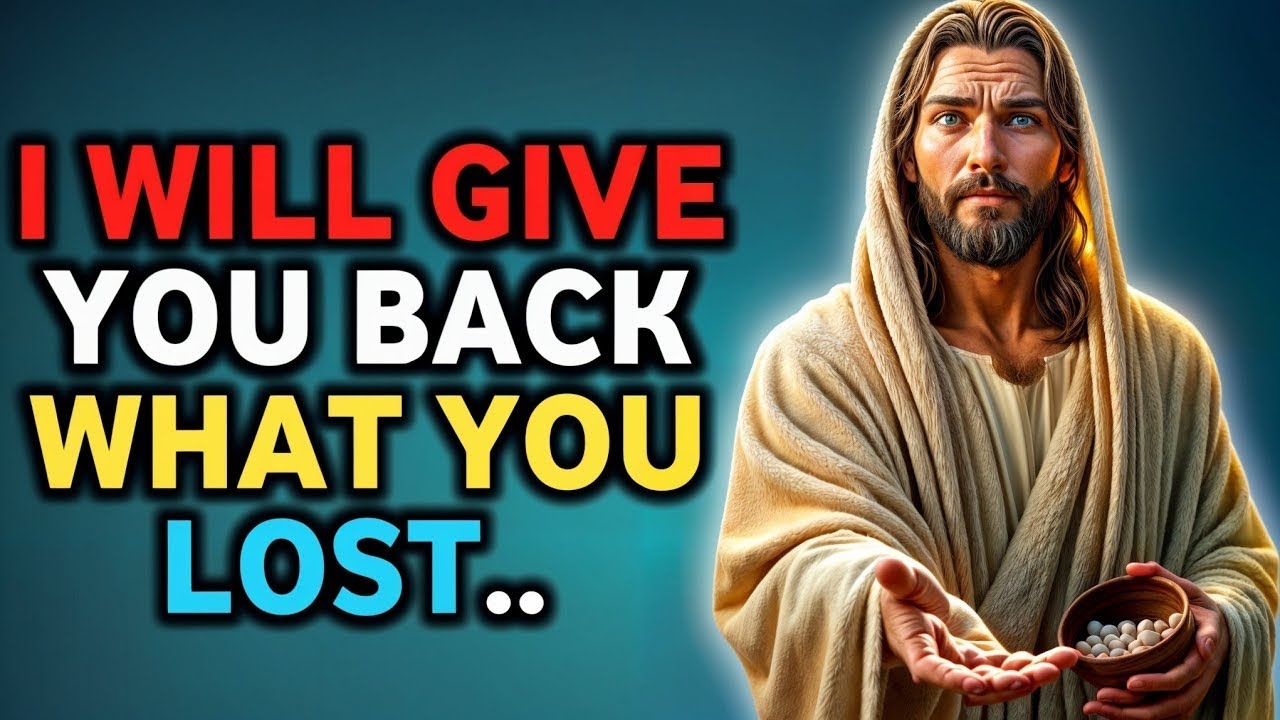 God Message  : I WILL GIVE YOU BACK WHAT YOU | God  Says | God Message Today | Gods Message Now