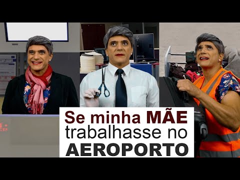 If My MOTHER worked at the AIRPORT