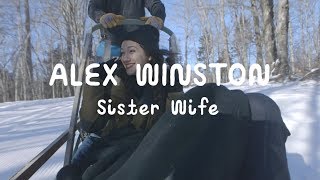 Alex Winston - Sister Wife (On The Mountain)